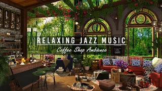 Relaxing Jazz Instrumental Music in Cozy Coffee Shop Ambience for Studying, Working and Deep Focus