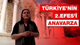 Türkiye’nin 2. Efes’i: Anavarza | Anavarza Antik Kenti, Anavarza Kalesi