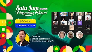 YOHANES 12:37–43 | Renungan Harian® - #SJbR eps. 21