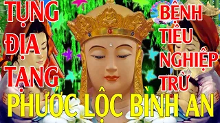 Mở Tụng Kinh Địa Tạng Cầu AN Tiêu Tan Bệnh Tật Phước Sanh Lộc Vào Tâm An Mạng Vẫn