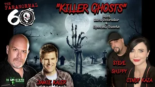 The Paranormal 60 with Dave Schrader - Killer Ghosts with Cindy Kaza, Steve Shippy & Jamie Kaler