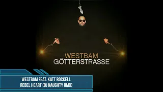 WestBam feat. Katt Rockell - Rebel Heart (DJ Naughty RMX)