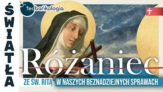 Różaniec Teobańkologia ze św. Ritą w naszych beznadziejnych sprawach 22.02 Czwartek