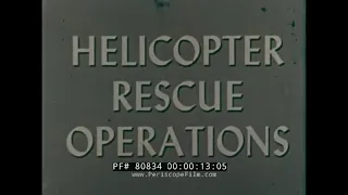 U.S. AIR FORCE HELICOPTER RESCUE OPERATIONS 1960s TRAINING FILM 80834