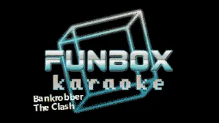 The Clash - Bankrobber (Funbox Karaoke, 1980)