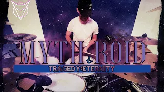 MYTH & ROID - TRAGEDY:ETERNITY (Drum Cover)