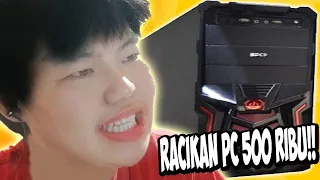 pc murah 500 ribu - racikan pc murah