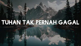 Tuhan Tak Pernah Gagal, Selalu Ada Jalan, Bapa Kau Setia (Lirik) - Edward, Maria Shandi