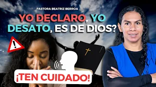 YO DECLA-YO DESATO...es de DIOS?(PASTORA BEATRIZ BERROA