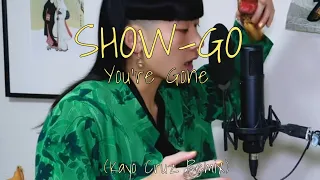 SHOW-GO - You're Gone (Kayo Cruz Remix)