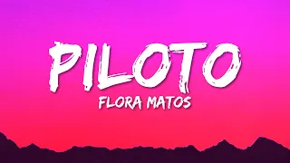 Flora Matos - Piloto (Lyrics)