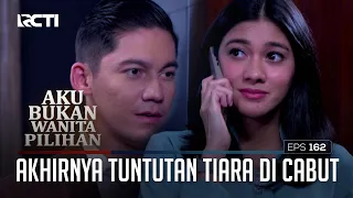 Akhirnya Tuntutan Tiara Di Cabut – Aku Bukan Wanita Pilihan | EPS. 162 (1/6)