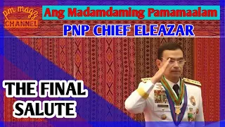 ANG MADAMDAMING PAMAMAALAM NI GEN ELEAZAR (retirement/turnover of command)