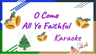 O Come All Ye Faithful - Karaoke/Videoke