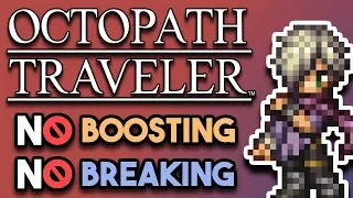 Can You Beat Octopath Traveler Without Boosting or Breaking? (No BP/Break Challenge)