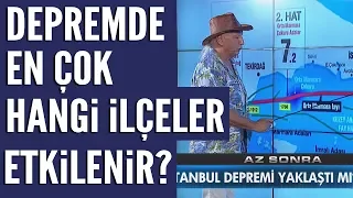 İstanbul'da olası bir depremde en çok etkilenecek ilçeler hangileri?