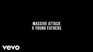 Massive Attack - Massive Attack x Young Fathers (German Version)