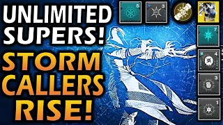 UNLIMITED SUPERS! Destiny 2 Warlock Build! StormCaller Warlocks Rise Up!