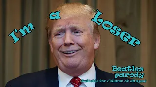 I'M A LOSER by DONALD TRUMP