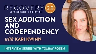 Truth about Sex Addiction and Codependency | Kari Kwinn & Tommy Rosen