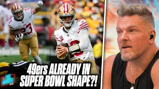 The 49ers Are Back Looking Like A Super Bowl Right Out Of The Gates In Week 1 | Pat McAfee Reacts