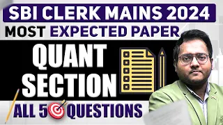 🔥 SBI CLERK Mains 2024 Quant Complete Paper All 50 Questions | SBI CLERK Mains Quant Paper | Harshal