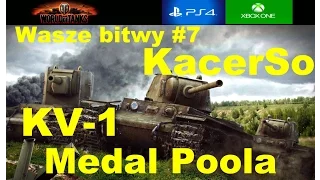 Wasze bitwy #7 KacperSo 11kills Kv-1 Przesmyk Skorpiona wot xbox one/Ps4