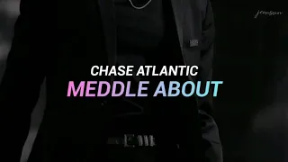 Chase Atlantic - Meddle About (Sub. Español)