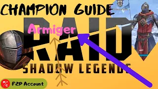 [F2P] | Armiger Raid Shadow Legends Champion Guide | Free 2 Play Account Friendly!
