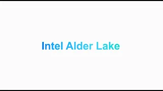 Новые Intel Alder Lake - всё, что вам нужно знать