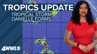 Tropical Storm Danielle forms, watching two other areas for formation
