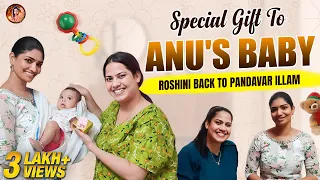 Special Gift To Anu's Baby | Roshini Back To Pandavar Illam | Krithika Annamalai