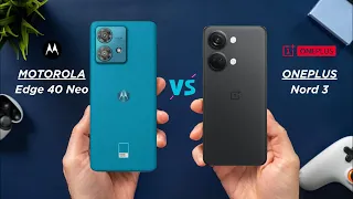 Motorola Edge 40 Neo Vs OnePlus Nord 3 - Which one is the best Flagship Smartphone?🔥#camera #spec