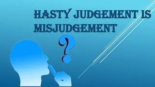 Moral Story in English // Hasty Judgement is Misjudgement