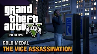 GTA 5 PC - Mission #42 - The Vice Assassination [Gold Medal Guide - 1080p 60fps]