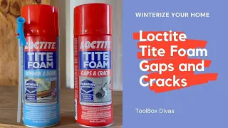 Easy Way To Winterize Your Home Using Loctite Tite Foam Gaps and Cracks