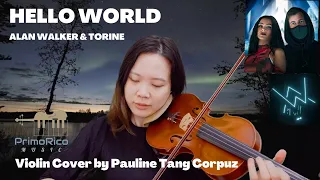 Hello World - Alan Walker & Torine | Violin Cover by Pauline Tang Corpuz | PrimoRico Music