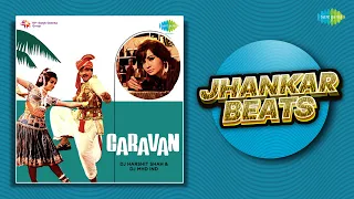 Caravan - Jhankar Beats | Piya Tu Ab To Aaja | Kitna Pyara Wada Hai | Chadhti Jawani Meri Chaal