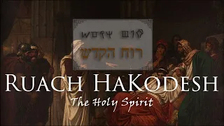 Ruach HaKodesh: The Holy Spirit