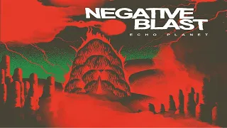 Negative Blast - Echo Planet (ALBUM REVIEW)