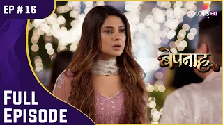 Zoya को दिखा Aditya का Soft Side | Bepannah | बेपनाह | Full Episode | Ep. 16