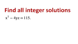 Find all integer solutions of the equation x^2-4yz=115.