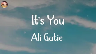 Ali Gatie - It's You (Lyrics) | Stephen Sanchez, Glass Animals,... (Mix Lyrics)