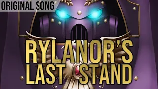 Rylanor's Last Stand - Original Song - ft. George Hoctor & Cpl. Corgi