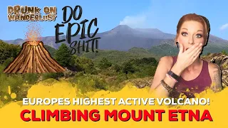 CLIMBING MOUNT ETNA | Europe’s highest active volcano