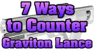 7 Ways to Counter Graviton Lance!!! Destiny 2