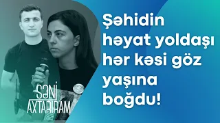 Yarımçıq qalan həyatın, şəhidlik zirvəsi! Şəhidin həyat yoldaşı danışdı.