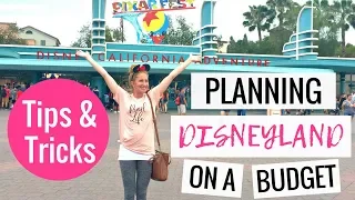 Planning a Disneyland Vacation on a Budget | Disneyland Tips & Tricks