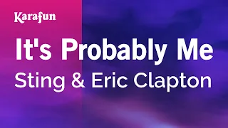 It's Probably Me - Sting & Eric Clapton | Karaoke Version | KaraFun