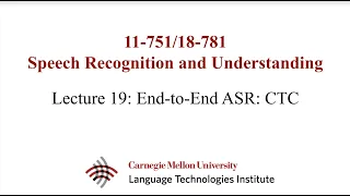 Fall2022-SpeechRecognition&Understanding (Lecture19 - End-to-End ASR: CTC)